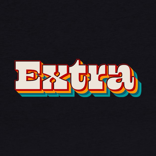 Extra by n23tees